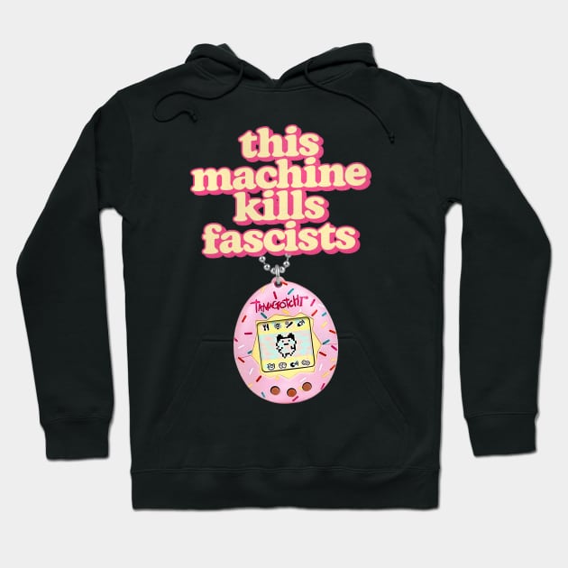 This Machine Kills Fascists Hoodie by DankFutura